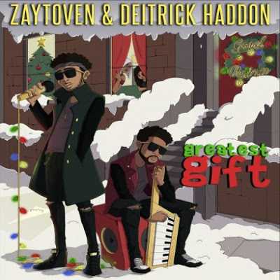 Zaytoven & Deitrick Haddon - Greatest Gift